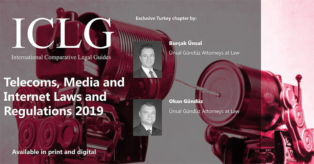 ICLG, Telecoms, Media & Internet 2019 Turkey